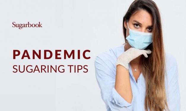 Pandemic Sugaring Tips: How To Sugar With The COVID-19 Virus