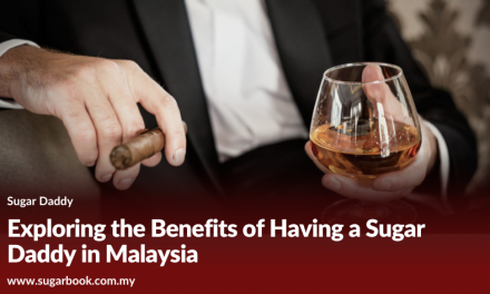 Exploring the Benefits of Having a Sugar Daddy in Malaysia