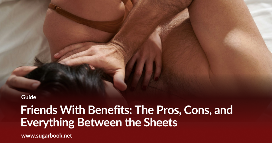 Friends With Benefits: All You Need to Know