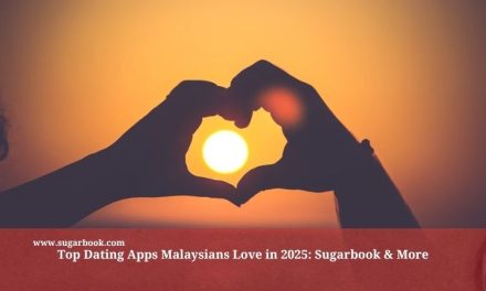 Popular Dating Apps in Malaysia 2025: Sugar Daddy & Sugar Baby Picks