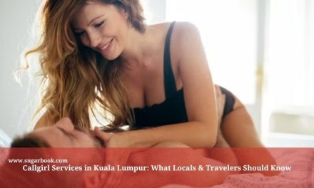 Callgirl Services in Kuala Lumpur: What Locals & Travelers Should Know