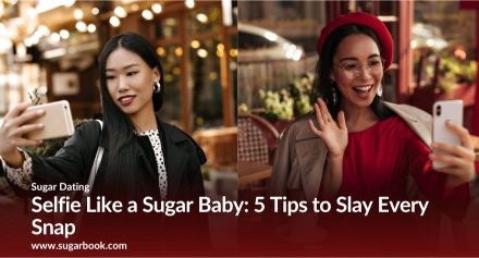 5 Sugar Baby Selfie Tips to Slay Every Snap (2025)