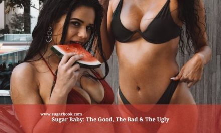 Sugar Baby: The Good, The Bad & The Ugly