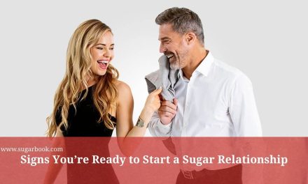 Signs You’re Ready to Start a Sugar Relationship