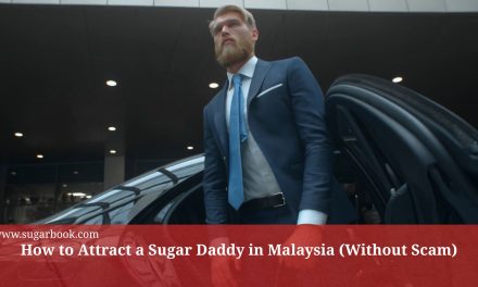 How to Attract a Sugar Daddy in Malaysia (2025 Guide for Women)
