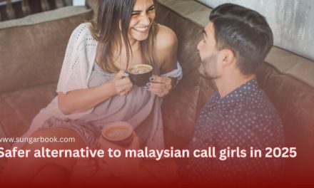 Safer Alternatives to Malaysian Call Girls (2025 Guide)