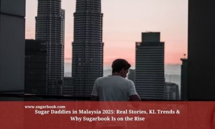 Sugar Daddies in Malaysia 2025: Real Trends & KL Stories