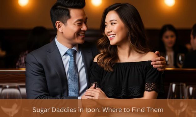 Sugar Daddies in Ipoh: Where to Find Them (2025)